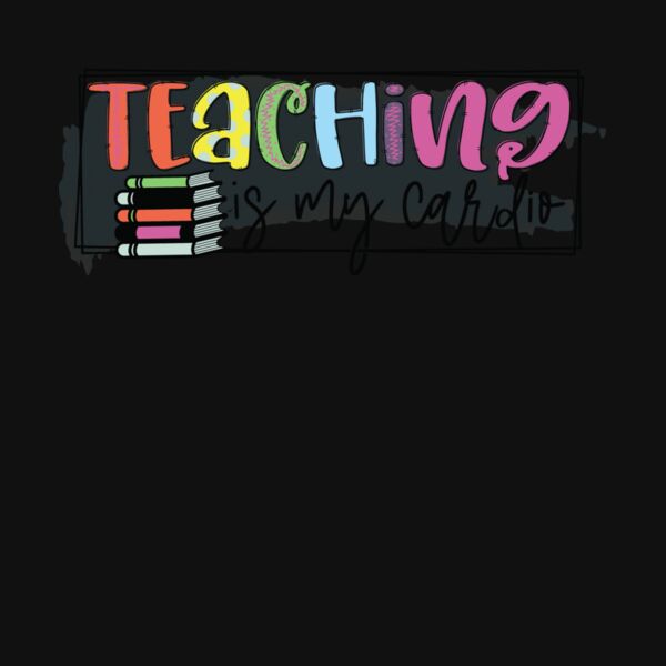 Teaching is my cardio Thumbnail