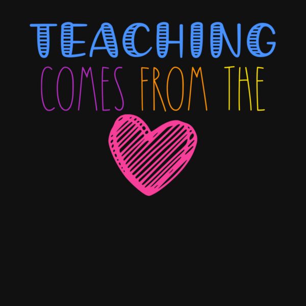 TEACHING COMES FROM THE HEART Thumbnail