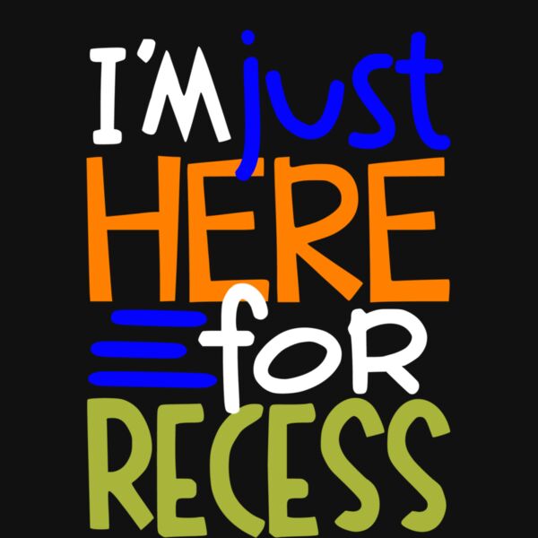 I M JUST HERE FOR RECESS Thumbnail