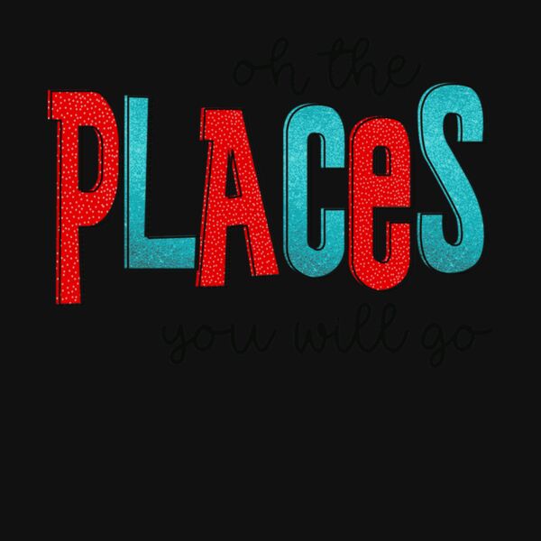 OH THE PLACES YOU WILL GO Thumbnail