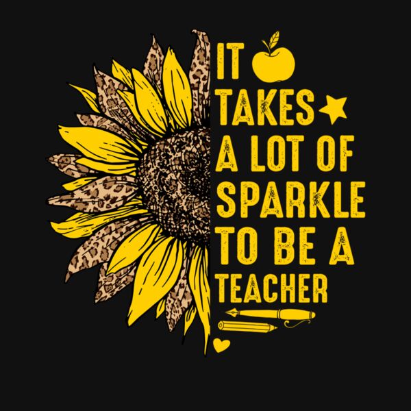 IT TAKES A LOT OF SPARKLE TO BE A TEACHER Thumbnail