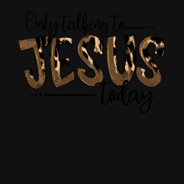 Only Talking to Jesus Today Thumbnail