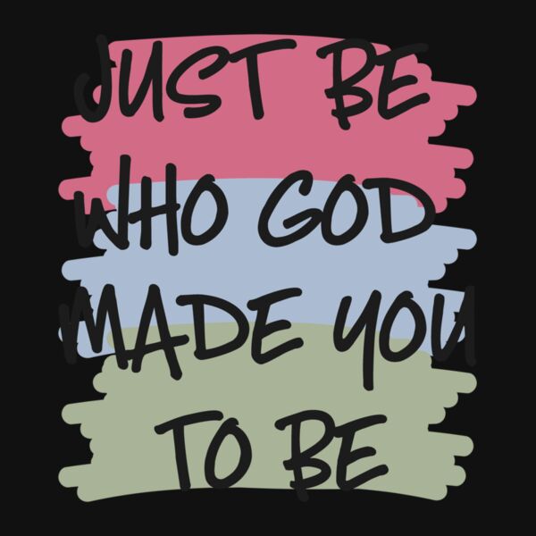 Just be who God made you to be Thumbnail