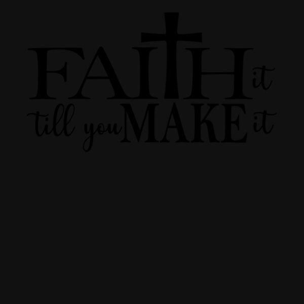 Faith it till you make it Thumbnail