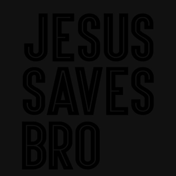 JESUS SAVES BRO Thumbnail