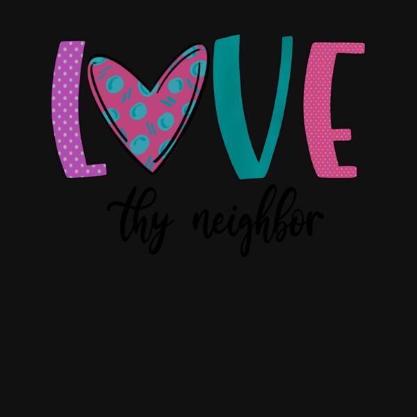 Faith Inspirational  LOVE THY NEIGHBOR 2 Thumbnail
