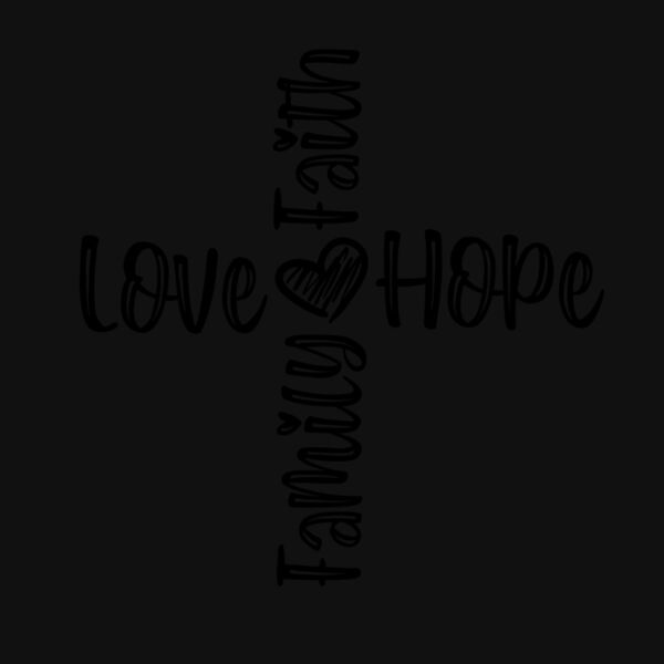 FAITH HOPE LOVE FAMILY CROSS Thumbnail