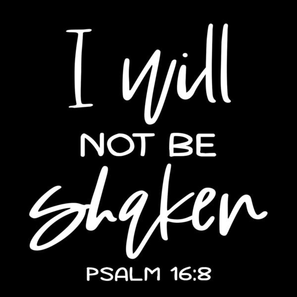 I WILL NOT BE SHAKEN Thumbnail