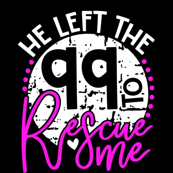 HE LEFT THE 99 TO RESCUE ME Thumbnail