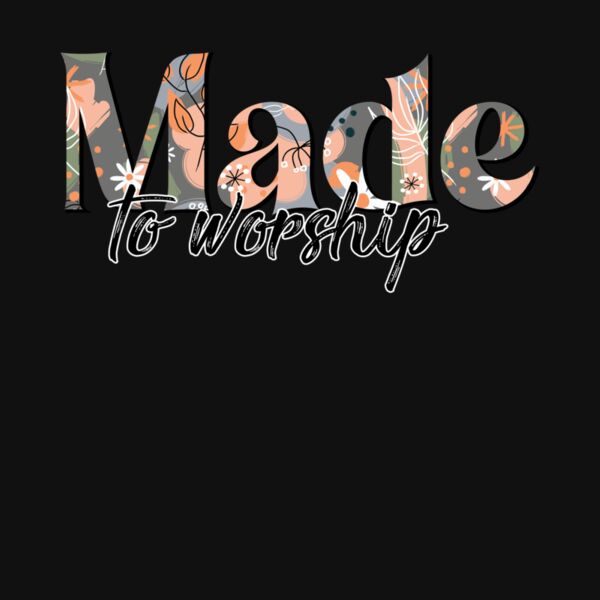Made to Worship  floral Thumbnail