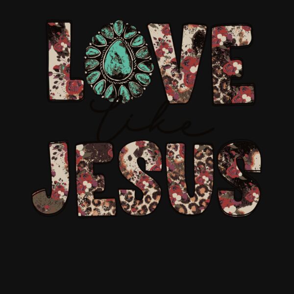 LOVE LIKE JESUS  TURQUOISE Thumbnail