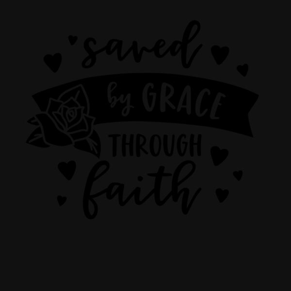 SAVED BY GRACE THROUGH FAITH Thumbnail