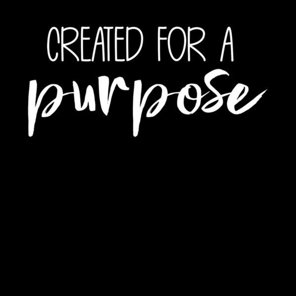 CREATED FOR A PURPOSE Thumbnail
