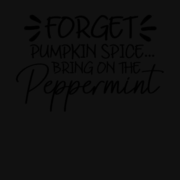 FORGET PUMPKIN SPICE Thumbnail