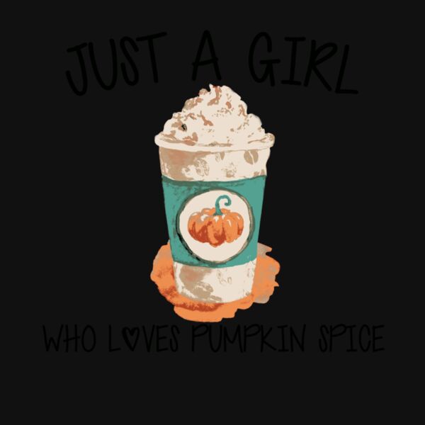 I m Just A Girl Who Loves Pumpkin Spice Thumbnail