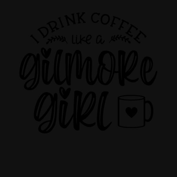 I Drink Coffee Like a Gilmore Girl Thumbnail
