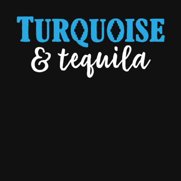 TURQUOISE AND TEQUILA Thumbnail