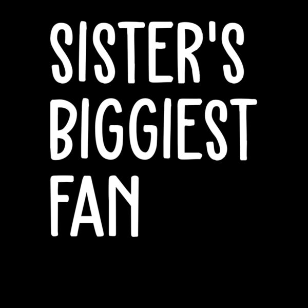 SISTERS BIGGEST FAN Thumbnail