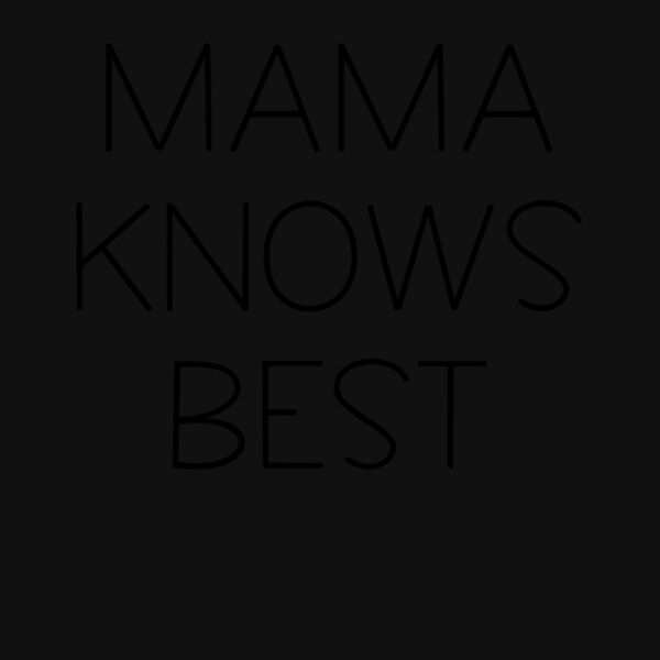 MAMA KNOWS BEST Thumbnail