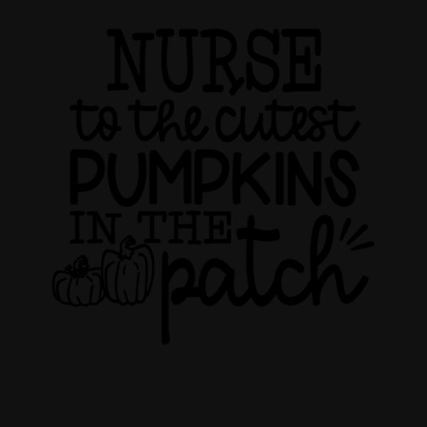 NURSE TO THE CUTEST PUMPKINS Thumbnail
