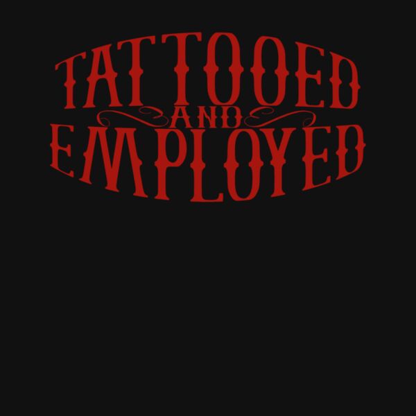 Tattooed and Employed Thumbnail