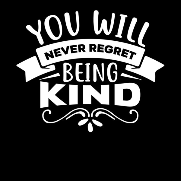 You Will Never Regret Being Kind Thumbnail