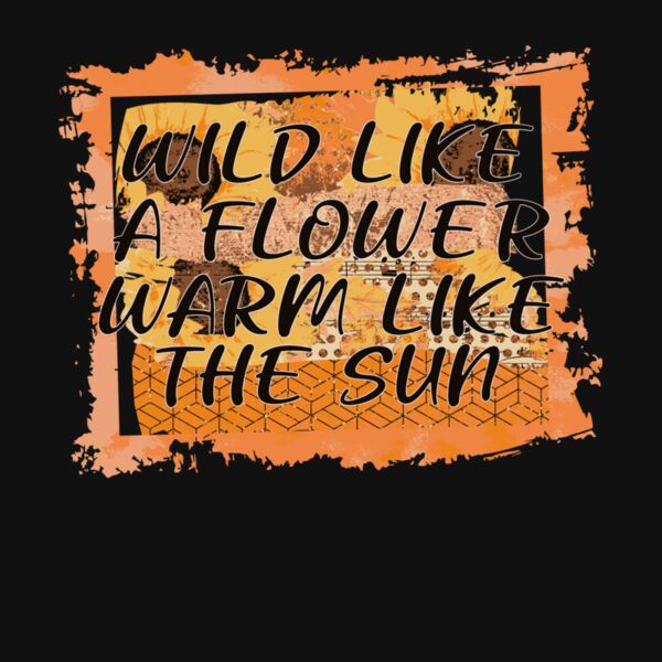 WILD LIKE A FLOWER WARM LIKE THE SUN BOX Thumbnail